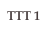 TTT 1
 